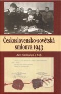 Kniha: Československo-sovětská smlouva 1943 (Jan Němeček). Historický ústav SAV, 2014 Kniha: Československo-sovětská smlouva 1943 (Jan Němeček). Historický ústav SAV, 2014