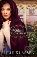 Kniha: The Silent Governess (Julie Klassen). Bethany House, 2010 Kniha: The Silent Governess (Julie Klassen). Bethany House, 2010