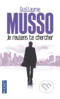 Kniha: Je reviens te chercher (Guillaume Musso). Pocket Books, 2013 Kniha: Je reviens te chercher (Guillaume Musso). Pocket Books, 2013