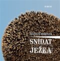 Kniha: Snídat ježka (Matouš Hořínek). Sursum, 2014 Kniha: Snídat ježka (Matouš Hořínek). Sursum, 2014