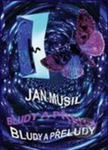 Kniha: Bludy a přeludy (Jan Musil). Balt-East Praha, 2014 Kniha: Bludy a přeludy (Jan Musil). Balt-East Praha, 2014
