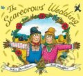 Kniha: The Scarecrows Wedding (Julia Donaldson). Scholastic, 2014 Kniha: The Scarecrows Wedding (Julia Donaldson). Scholastic, 2014