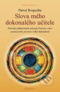 Kniha: Slova mého dokonalého učitele (Patrul Rinpočhe). DharmaGaia, 2015 Kniha: Slova mého dokonalého učitele (Patrul Rinpočhe). DharmaGaia, 2015