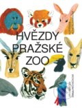 Hvězdy pražské zoo - Jiří Dědeček, Emma Pecháčková, Paseka, 2015