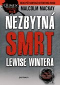 Kniha: Nezbytná smrt Lewise Wintera (Malcolm Mackay). Panteon, 2015 Kniha: Nezbytná smrt Lewise Wintera (Malcolm Mackay). Panteon, 2015