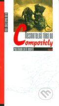 Kniha: Nesmrtelná túra do Compostely (Jean-Christophe Rufin). Prostor, 2015 Kniha: Nesmrtelná túra do Compostely (Jean-Christophe Rufin). Prostor, 2015