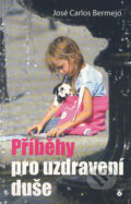 Kniha: Příběhy pro uzdravení duše (José Carlos Bermejo). Karmelitánské nakladatelství, 2010 Kniha: Příběhy pro uzdravení duše (José Carlos Bermejo). Karmelitánské nakladatelství, 2010
