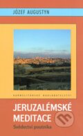Kniha: Jeruzalémské meditace (Józef Augustyn). Karmelitánské nakladatelství, 2009 Kniha: Jeruzalémské meditace (Józef Augustyn). Karmelitánské nakladatelství, 2009