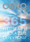 Kniha: 365 meditácií na každý deň v roku (Osho), 2015 Kniha: 365 meditácií na každý deň v roku (Osho), 2015