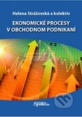 Kniha: Ekonomické procesy v obchodnom podnikaní (Helena Strážovská a kolektiv). Sprint dva, 2015 Kniha: Ekonomické procesy v obchodnom podnikaní (Helena Strážovská a kolektiv). Sprint dva, 2015
