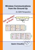 Kniha: Wireless Communications from the Ground Up (Qasim Chaudhari). Createspace Independent Publishing Platform, 2018 Kniha: Wireless Communications from the Ground Up (Qasim Chaudhari). Createspace Independent Publishing Platform, 2018