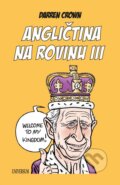 Kniha: Angličtina na rovinu III (Darren Crown). Universum, 2023 Kniha: Angličtina na rovinu III (Darren Crown). Universum, 2023
