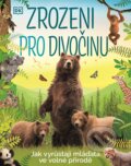 Kniha: Zrozeni pro divočinu (Drobek). Drobek, 2023 Kniha: Zrozeni pro divočinu (Drobek). Drobek, 2023