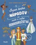 Kniha: Super kniha nápadov na malé a veľké dobrodružstvá (Aurore Meyer). Stonožka, 2024 Kniha: Super kniha nápadov na malé a veľké dobrodružstvá (Aurore Meyer). Stonožka, 2024