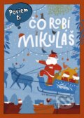 Kniha: Poviem ti: Čo robí Mikuláš (Aleksandra Woldańska-Płocińska). Stonožka, 2023 Kniha: Poviem ti: Čo robí Mikuláš (Aleksandra Woldańska-Płocińska). Stonožka, 2023