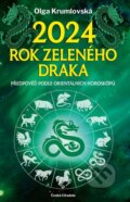 Kniha: 2024 – rok zeleného draka (Olga Krumlovská). Česká citadela, 2023 Kniha: 2024 – rok zeleného draka (Olga Krumlovská). Česká citadela, 2023