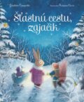 Kniha: Šťastnú cestu, zajačik (Giuditta Campello). Stonožka, 2023 Kniha: Šťastnú cestu, zajačik (Giuditta Campello). Stonožka, 2023