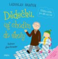 Kniha: Dědečku, už chodím do školy (Ladislav Špaček). Pikola, 2023 Kniha: Dědečku, už chodím do školy (Ladislav Špaček). Pikola, 2023