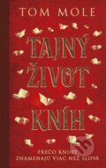 Kniha: Tajný život kníh (Tom Mole), 2023 Kniha: Tajný život kníh (Tom Mole), 2023