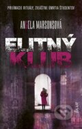 Kniha: Elitný klub (Angela Marsons). Ikar, 2023 Kniha: Elitný klub (Angela Marsons). Ikar, 2023