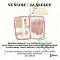 Audiokniha: Ve škole i za školou (Alena Mornštajnová, Anna Bolavá, Jakuba Katalpa, Kateřina Rudčenková, Lidmila Kábrtová, Marek Epstein, Petra Dvořáková, Stanislav Beran a Viktorie Hanišová). Témbr, 2023 Audiokniha: Ve škole i za školou (Alena Mornštajnová, Anna Bolavá, Jakuba Katalpa, Kateřina Rudčenková, Lidmila Kábrtová, Marek Epstein, Petra Dvořáková, Stanislav Beran a Viktorie Hanišová). Témbr, 2023