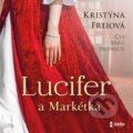 Audiokniha: Lucifer a Markétka (Kristýna Freiová). Témbr, 2023 Audiokniha: Lucifer a Markétka (Kristýna Freiová). Témbr, 2023