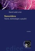 Kniha: Nanovlákna (David Lukáš). Academia, 2023 Kniha: Nanovlákna (David Lukáš). Academia, 2023