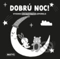 Kniha: Dobrú noc! (Matys). Matys, 2023 Kniha: Dobrú noc! (Matys). Matys, 2023