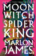 Kniha: Moon Witch, Spider King (Marlon James). Penguin Books, 2023 Kniha: Moon Witch, Spider King (Marlon James). Penguin Books, 2023