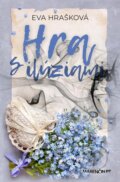 E-kniha: Hra s ilúziami (Eva Hrašková) E-kniha: Hra s ilúziami (Eva Hrašková)