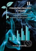 Kniha: Finanční zralost v praxi II. (Veronika Kalátová). Plot, 2023 Kniha: Finanční zralost v praxi II. (Veronika Kalátová). Plot, 2023