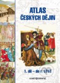 Kniha: Atlas českých dějin, 2023 Kniha: Atlas českých dějin, 2023