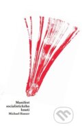 Kniha: Manifest socialistického hnutí (Michael Hauser). Neklid, 2023 Kniha: Manifest socialistického hnutí (Michael Hauser). Neklid, 2023