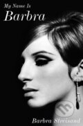 Kniha: My Name is Barbra (Barbra Streisand). Century, 2023 Kniha: My Name is Barbra (Barbra Streisand). Century, 2023