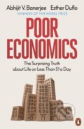 Kniha: Poor Economics (Abhijit V. Banerjee a Esther Duflo). Penguin Books, 2012 Kniha: Poor Economics (Abhijit V. Banerjee a Esther Duflo). Penguin Books, 2012