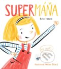 Kniha: SuperMáňa (Ester Stará). Pikola, 2023 Kniha: SuperMáňa (Ester Stará). Pikola, 2023