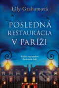 Kniha: Posledná reštaurácia v Paríži (Lily Graham), 2023 Kniha: Posledná reštaurácia v Paríži (Lily Graham), 2023
