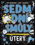 Kniha: Sedm dní smůly: Úterý (Eva Amores a Matt Cosgrove). Pikola, 2023 Kniha: Sedm dní smůly: Úterý (Eva Amores a Matt Cosgrove). Pikola, 2023