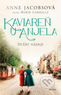Kniha: Kaviareň U anjela 3: Dcéry nádeje (Anne Jacobs). Aktuell, 2023 Kniha: Kaviareň U anjela 3: Dcéry nádeje (Anne Jacobs). Aktuell, 2023