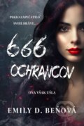 Kniha: 666 ochrancov (Emily D. Beňová). Emília Beňová, 2023 Kniha: 666 ochrancov (Emily D. Beňová). Emília Beňová, 2023