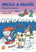 Kniha: Zima - Micka a Maxík idú do školy PZ (Jaroslava Balleková Švárová a Markéta Kovaříková). Taktik, 2023 Kniha: Zima - Micka a Maxík idú do školy PZ (Jaroslava Balleková Švárová a Markéta Kovaříková). Taktik, 2023