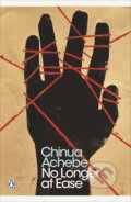Kniha: No Longer at Ease (Chinua Achebe). Penguin Books, 2010 Kniha: No Longer at Ease (Chinua Achebe). Penguin Books, 2010