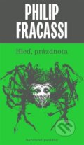 Kniha: Hleď, prázdnota (Philip Fracassi). Gnóm!, 2023 Kniha: Hleď, prázdnota (Philip Fracassi). Gnóm!, 2023
