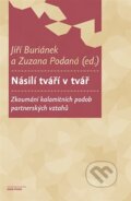 Kniha: Násilí tváří v tvář (Jiří Buriánek a Zuzana Podaná). Karolinum, 2023 Kniha: Násilí tváří v tvář (Jiří Buriánek a Zuzana Podaná). Karolinum, 2023