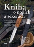Kniha: Kniha o nožích a sekerách (Carsten Bothe). Víkend, 2023 Kniha: Kniha o nožích a sekerách (Carsten Bothe). Víkend, 2023