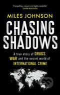 Kniha: Chasing Shadows (Miles Johnson). Little, Brown, 2023 Kniha: Chasing Shadows (Miles Johnson). Little, Brown, 2023