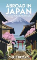 Kniha: Abroad in Japan (Chris Broad). Bantam Press, 2023 Kniha: Abroad in Japan (Chris Broad). Bantam Press, 2023