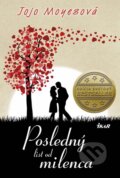 Kniha: Posledný list od milenca (Jojo Moyes). Ikar, 2015 Kniha: Posledný list od milenca (Jojo Moyes). Ikar, 2015