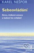 Kniha: Sebeovládání (Karel Nešpor). Portál, 2015 Kniha: Sebeovládání (Karel Nešpor). Portál, 2015