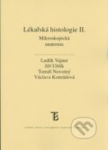 Kniha: Lékařská histologie II. (Jiří Uhlík, Luděk Vajner, Tomáš Novotný a Václava Konrádová). Karolinum, 2015 Kniha: Lékařská histologie II. (Jiří Uhlík, Luděk Vajner, Tomáš Novotný a Václava Konrádová). Karolinum, 2015